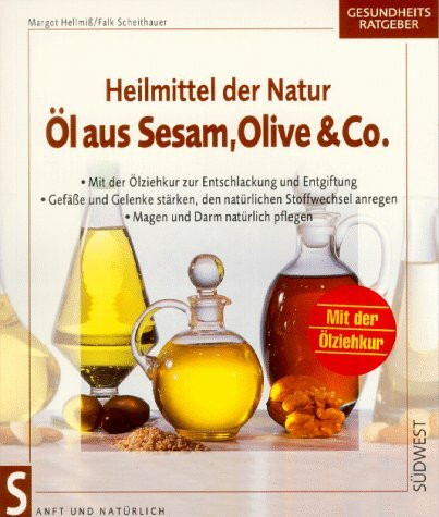 Öl aus Sesam, Olive & Co.