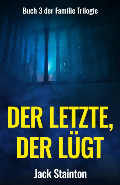 Der letzte, der lügt (Die Familie, Band 3)