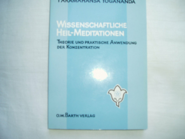 Wissenschaftliche Heilmeditationen