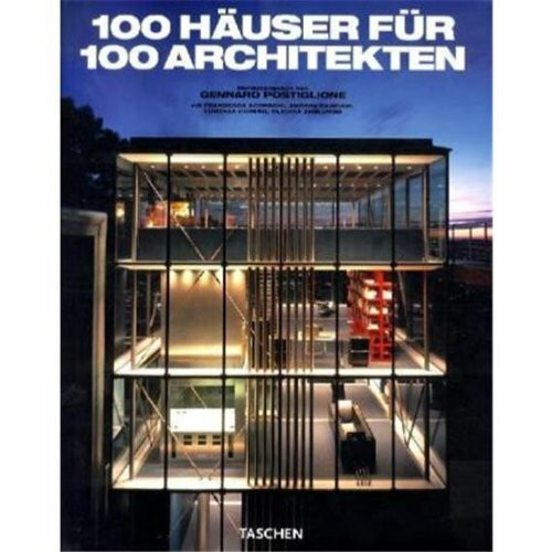 100 Häuser für 100 Architekten: 25 Jahre TASCHEN