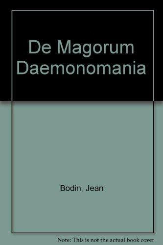 De Magorum Daemonomania: Libri IV (Volkskundliche Quellen: Reihe II: Aberglaube, Magie)