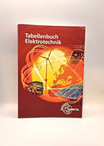 Tabellenbuch Elektrotechnik: Tabellen - Formeln - Normenanwendungen