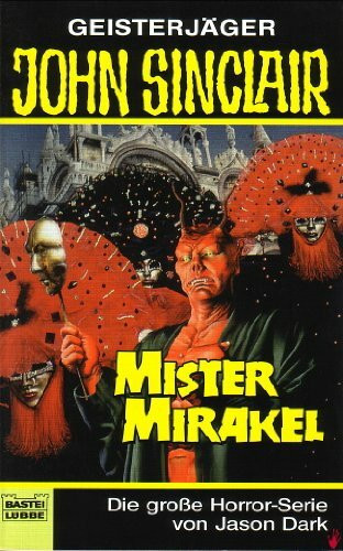 Mister Mirakel (John Sinclair. Bastei Lübbe Taschenbücher)