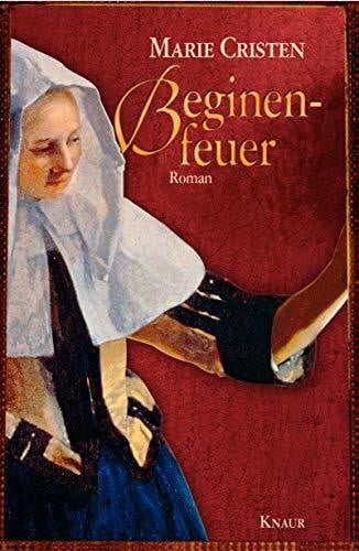 Beginenfeuer: Roman (Die Flandern-Saga, Band 1)