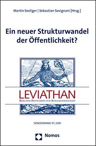 Ein neuer Strukturwandel der Öffentlichkeit?: Sonderband Leviathan 37 | 2021