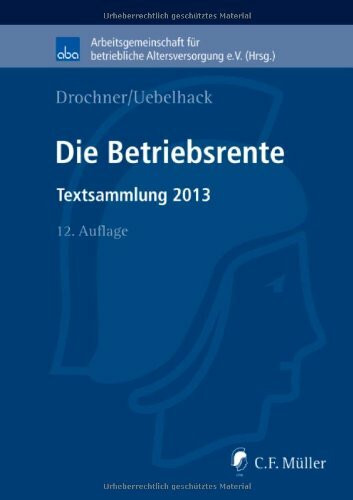 Die Betriebsrente: Textsammlung 2013