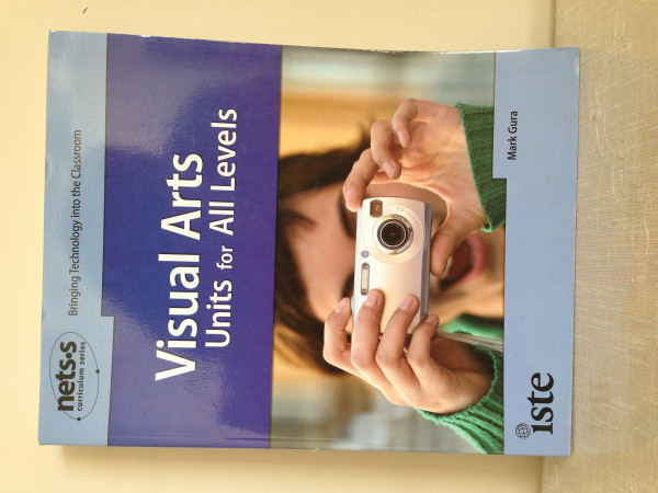 Visual Arts Units for All Levels (National Educational Technology Standards for Students Curriculum Series)