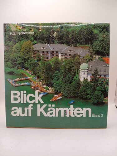 Blick auf Kärnten - Band 3