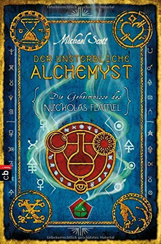 Die Geheimnisse des Nicholas Flamel - Der unsterbliche Alchemyst: Band 1