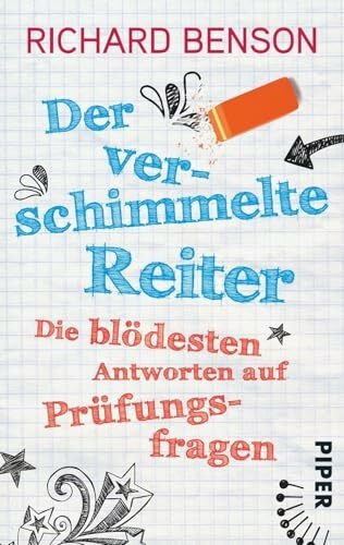 Der verschimmelte Reiter: Die blödesten Antworten auf Prüfungsfragen