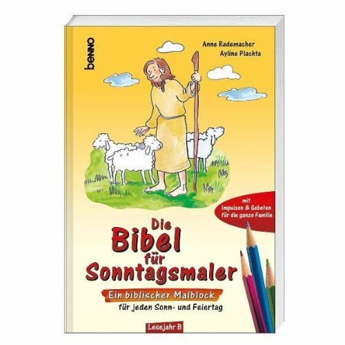 Die Bibel für Sonntagsmaler: Ein biblischer Malblock für jeden Sonn- und Feiertag – Lesejahr B