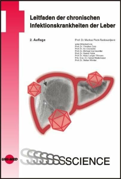 Leitfaden der chronischen Infektionskrankheiten der Leber (UNI-MED Science)