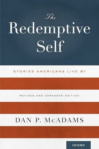 The Redemptive Self: Stories Americans Live By - Revised And Expanded Edition: Stories Americans Live by (Revised, Expanded)