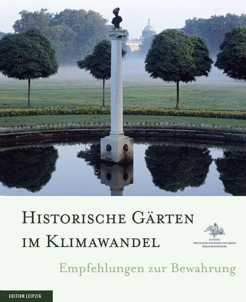 Historische Gärten im Klimawandel: Empfehlungen zur Bewahrung
