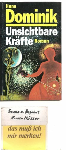 Hans Dominik: Unsichtbare Kräfte