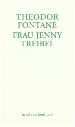 Frau Jenny Treibel oder »Wo sich Herz zum Herzen findt«: Roman (insel taschenbuch)