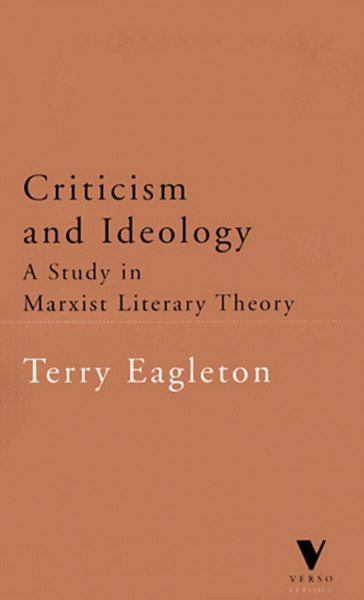Criticism and Ideology: A Study in Marxist Literary Theory (Verso Classics, 21)