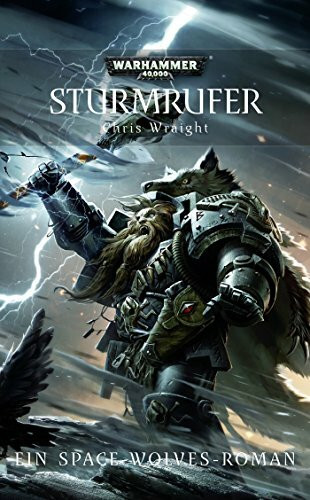 Warhammer 40.000 - Sturmrufer: Ein Space-Wolves-Roman Band 2