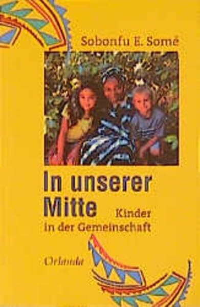In unserer Mitte: Kinder in der Gemeinschaft