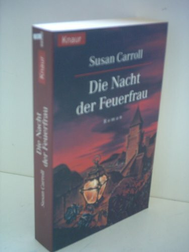 Die Nacht der Feuerfrau (Knaur Taschenbücher. Romane, Erzählungen)