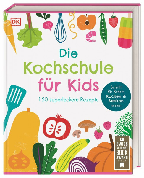 Die Kochschule für Kids: 150 superleckere Rezepte. Schritt für Schritt Kochen und Backen lernen. Für Kinder ab 7 Jahren