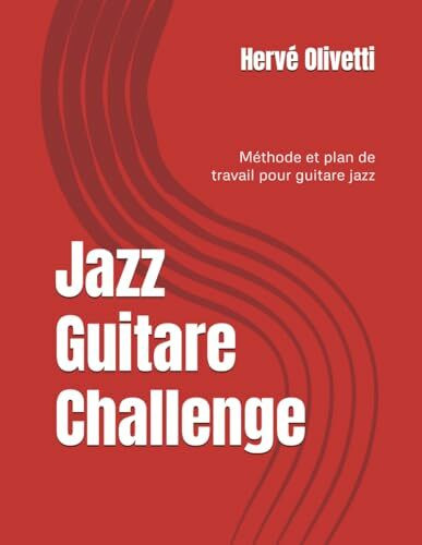 Jazz Guitare Challenge: Méthode et plan de travail pour guitare jazz