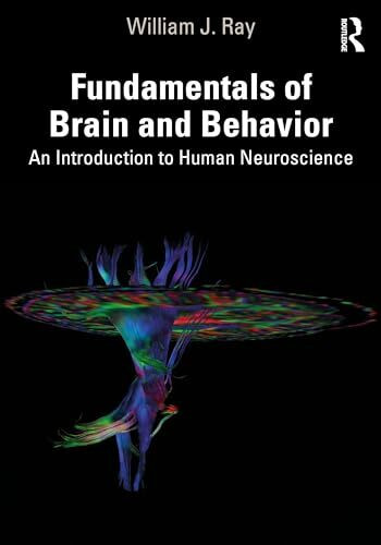 Fundamentals of Brain and Behavior: An Introduction to Human Neuroscience