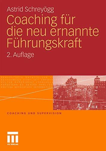 Coaching Für Die Neu Ernannte Führungskraft (Coaching Und Supervision) (German Edition)