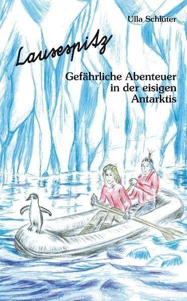 Lausespitz: Gefährliche Abenteuer in der eisigen Antarktis