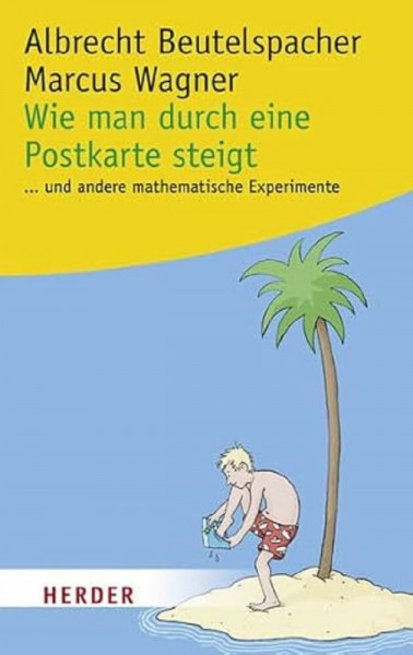 Wie man durch eine Postkarte steigt: . . . und andere spannende mathematische Experimente: . . . und andere mathematische Experimente (HERDER spektrum)