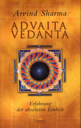 Advaita Vedanta: Erfahrung der absoluten Einheit