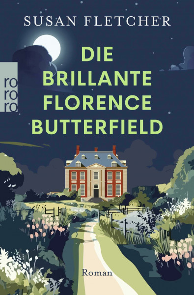 Die brillante Florence Butterfield: Eine unvergessliche Heldin, ein Buch wie eine Umarmung