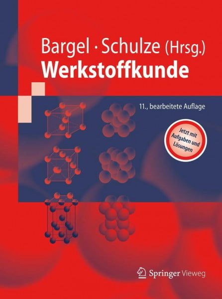 Werkstoffkunde: Jetzt mit Aufgaben und Lösungen (Springer-Lehrbuch)