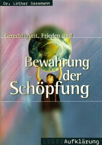 Gerechtigkeit, Frieden und Bewahrung der Schöpfung