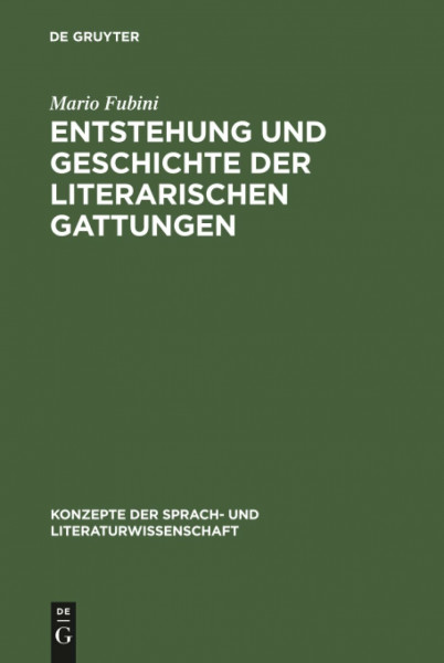 Entstehung und Geschichte der literarischen Gattungen (Konzepte der Sprach- und Literaturwissenschaft, 7, Band 7)