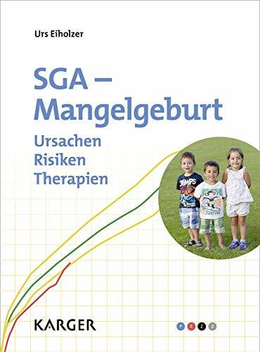 SGA - Mangelgeburt: Ursachen - Risiken - Therapien