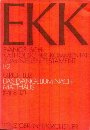 Das Evangelium nach Matthäus: Mt 8 - 17 (Evangelisch-Katholischer Kommentar zum Neuen Testament)