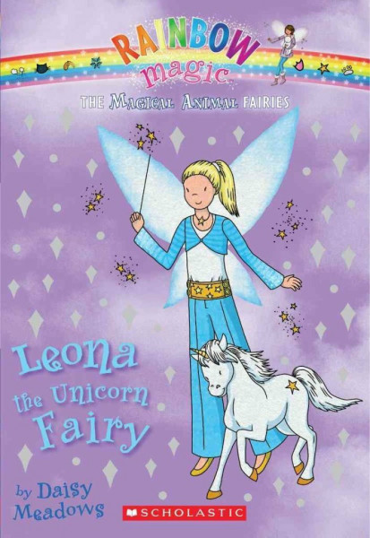 Leona the Unicorn Fairy (Rainbow Magic: Magical Animal Fairies, Band 6)
