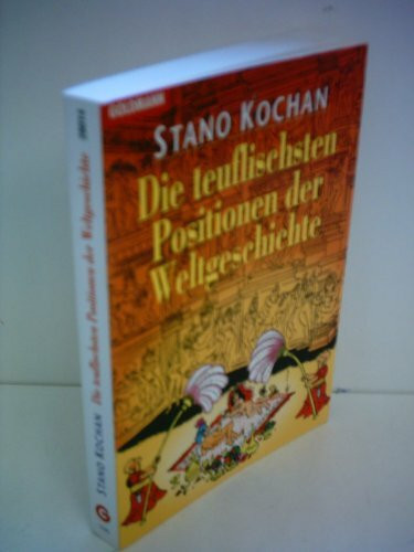 Die teuflischsten Positionen der Weltgeschichte