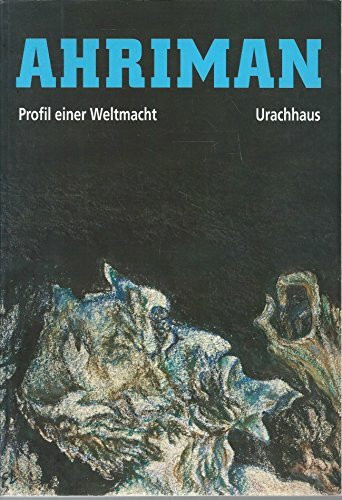 Ahriman: Profil einer Weltmacht