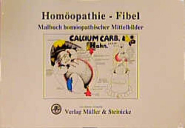 Homöopathie-Fibel: Malbuch homöopathischer Mittelbilder