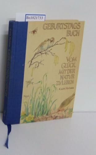 Geburtstagsbuch. Vom Glück, mit der Natur zu leben