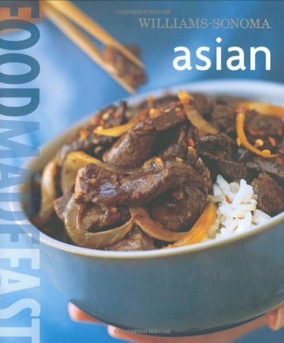 Williams-Sonoma: Asian: Food Made Fast