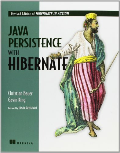 Java Persistence with Hibernate: Foreword by Linda DeMichiel