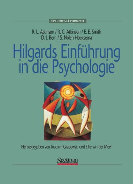 Hilgards Einführung in die Psychologie: Herausgegeben von Joachim Grabowski und Elke van der Meer