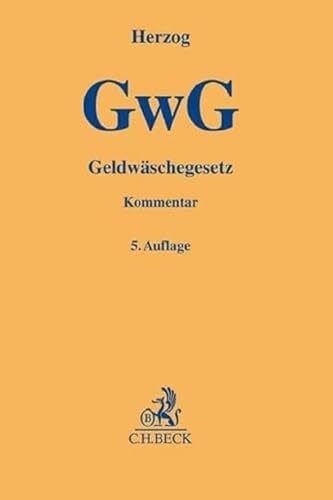 Geldwäschegesetz (GwG) (Gelbe Erläuterungsbücher) Geldwäschegesetz (GwG) (Gelbe Erläuterungsbücher)