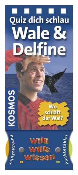 Willi wills wissen - Wale und Delfine: Quiz dich schlau: Wo schläft der Wal?