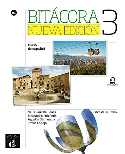 Bitácora Nueva edición 3 Libro del alumno: Bitácora Nueva edición 3 Libro del alumno (Bitácora, 3)