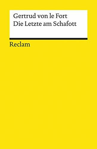 Die Letzte am Schafott: Novelle (Reclams Universal-Bibliothek)