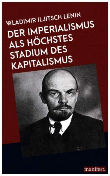 Der Imperialismus als höchstes Stadium des Kapitalismus (Marxistische Schriften)